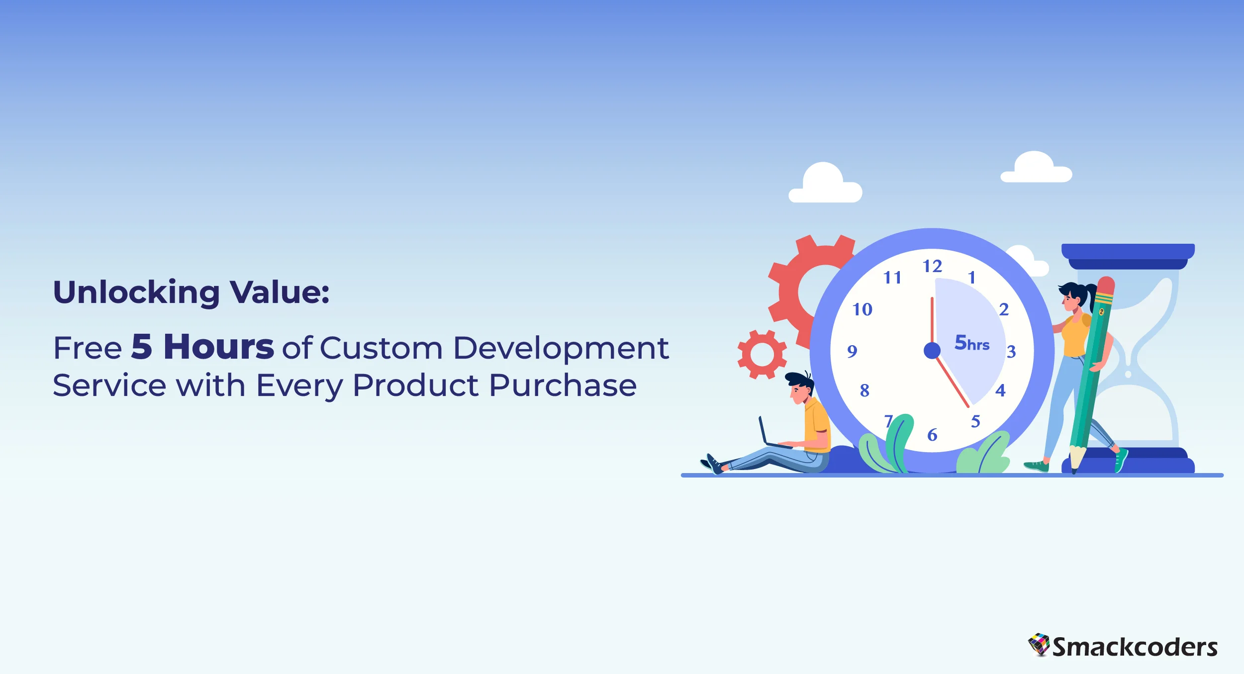 Free 5 hours custom development service with every purchase