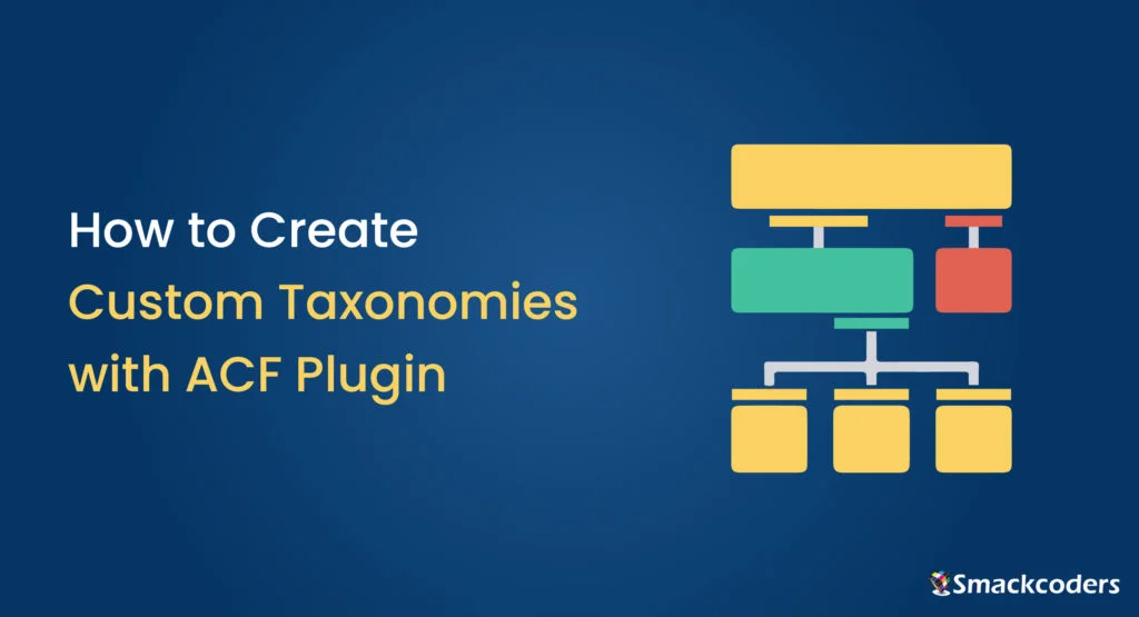 How to Create Custom Taxonomies with ACF Plugin 2