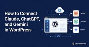 how-to-connect-claude-ChatGPT-and-Gemini-wordpress