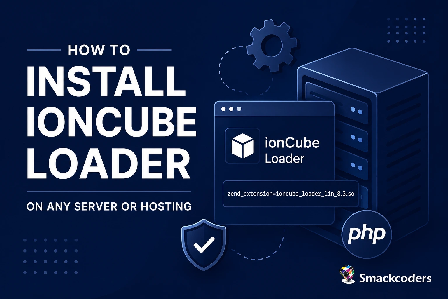 Install ionCube Loader on Linux, Windows, XAMPP, VPS, and shared hosting with PHP server illustration and Smackcoders logo.